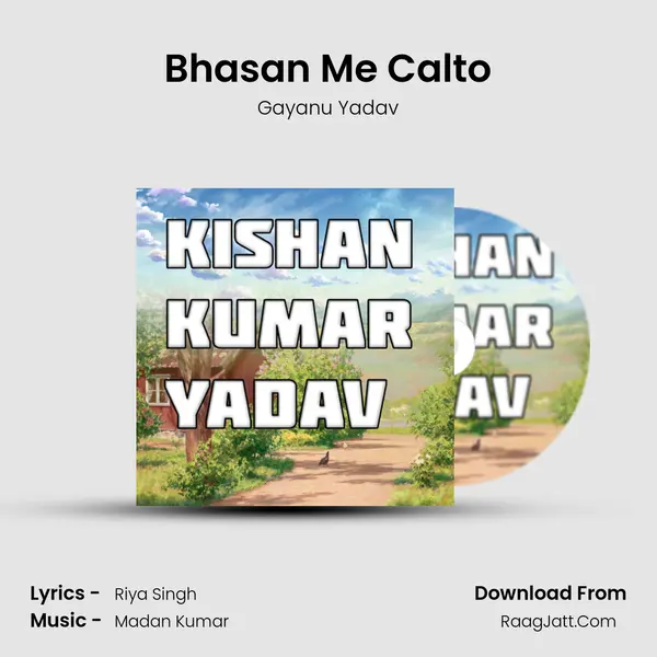 Bhasan Me Calto Song mp3 | Gayanu Yadav