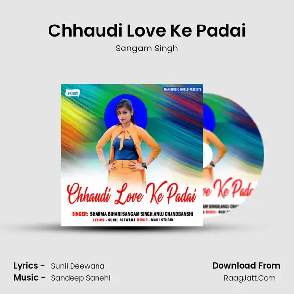 Chhaudi Love Ke Padai mp3 song