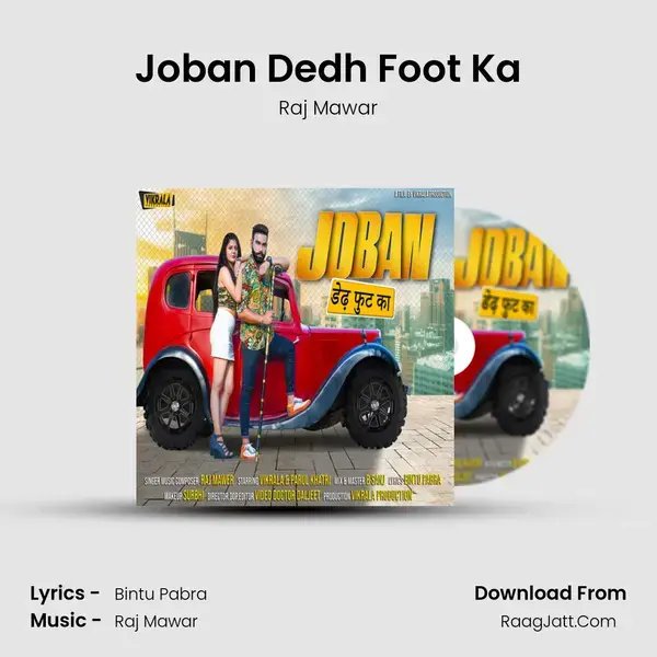 Joban Dedh Foot Ka Song mp3 | Raj Mawar