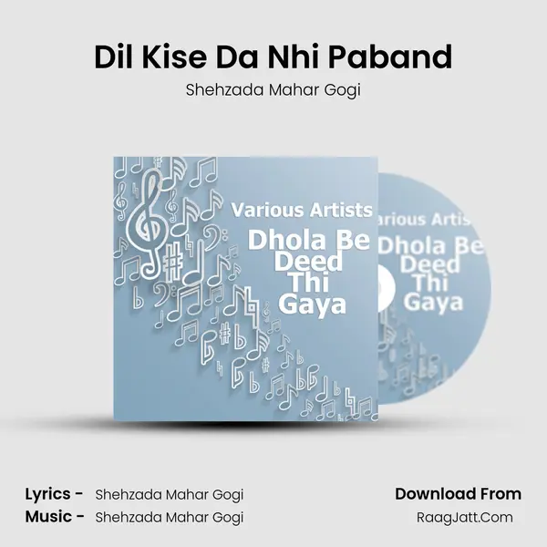 Dil Kise Da Nhi Paband Song mp3 | Shehzada Mahar Gogi