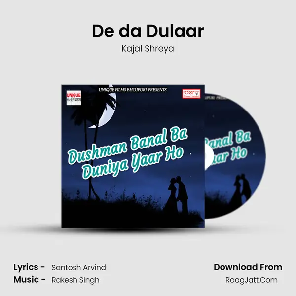 De da Dulaar Song mp3 | Kajal Shreya