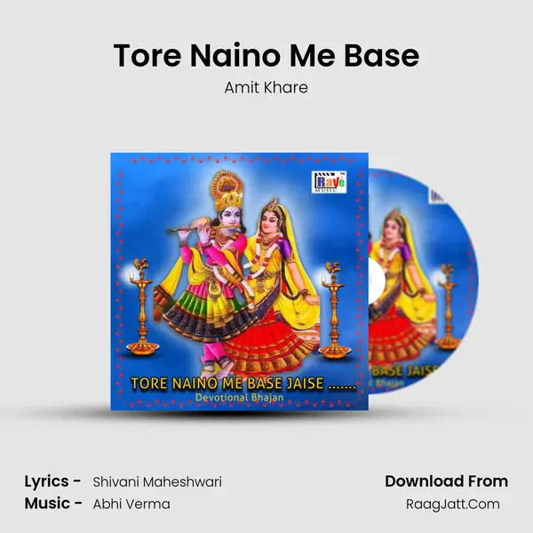 Tore Naino Me Base mp3 song