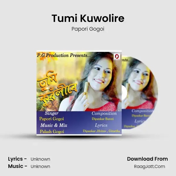 Tumi Kuwolire Song mp3 | Papori Gogoi