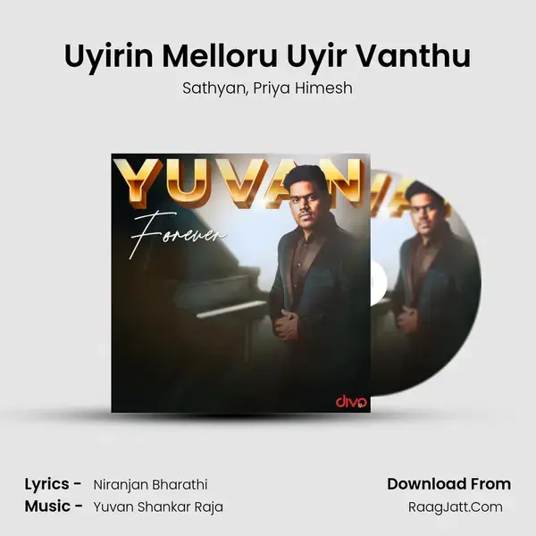 Uyirin Melloru Uyir Vanthu mp3 song