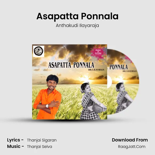 Asapatta Ponnala - Anthakudi Ilayaraja