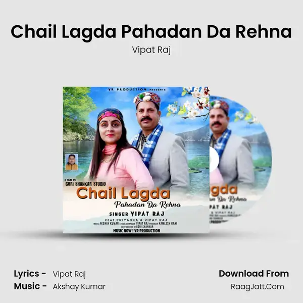 Chail Lagda Pahadan Da Rehna mp3 song