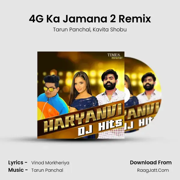 4G Ka Jamana 2 Remix Song mp3 | Tarun Panchal