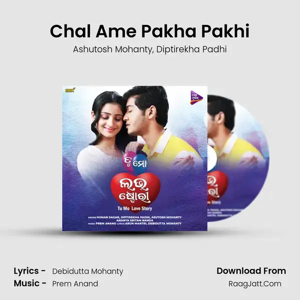 Chal Ame Pakha Pakhi Song mp3 | Ashutosh Mohanty