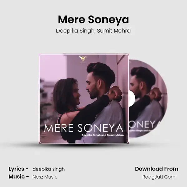 Mere Soneya Song mp3 | Deepika Singh