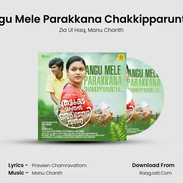 Angu Mele Parakkana Chakkipparunthe mp3 song