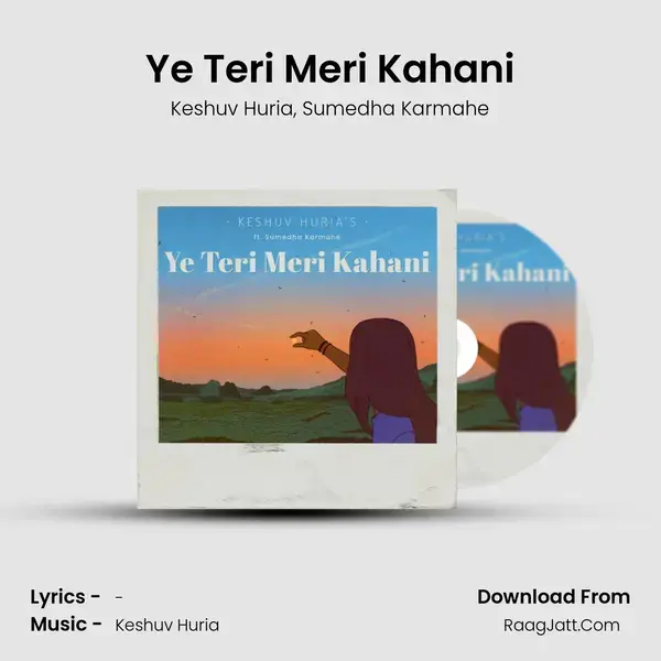 Ye Teri Meri Kahani mp3 song