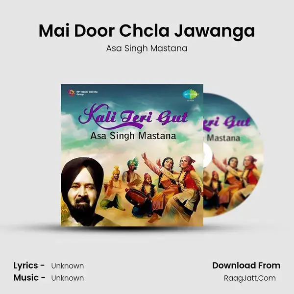 Mai Door Chcla Jawanga Song mp3 | Asa Singh Mastana