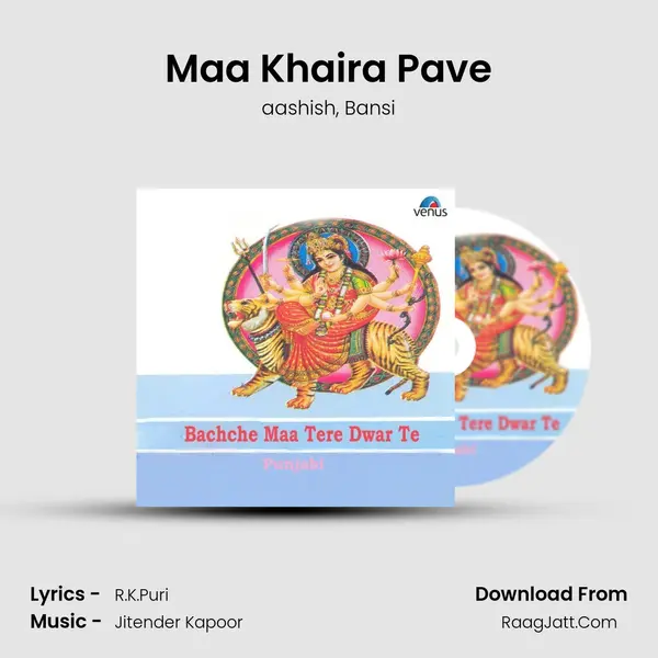 Maa Khaira Pave Song mp3 | aashish