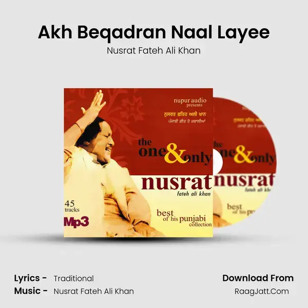 Akh Beqadran Naal Layee Song mp3 | Nusrat Fateh Ali Khan