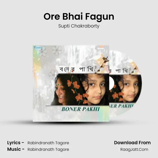 Ore Bhai Fagun Song mp3 | Supti Chakraborty