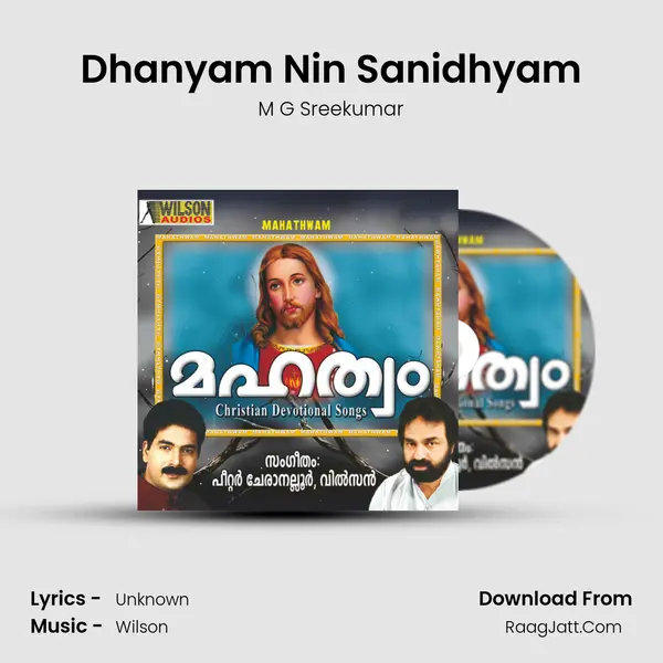 Dhanyam Nin Sanidhyam Song mp3 | M G Sreekumar