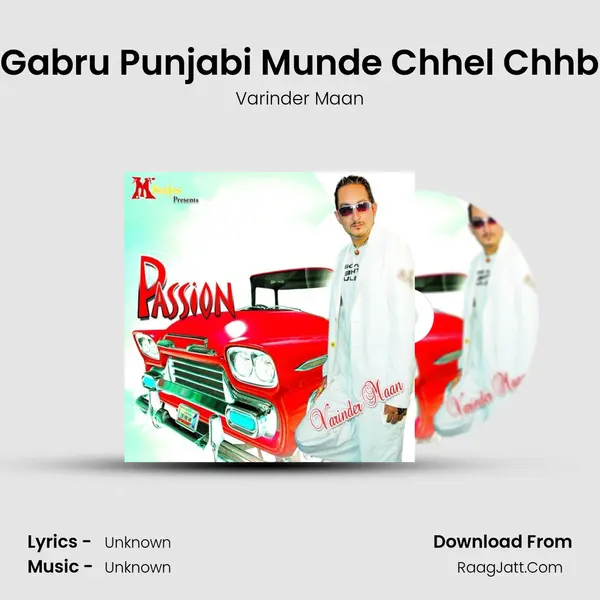 Gabru Punjabi Munde Chhel Chhb Song mp3 | Varinder Maan