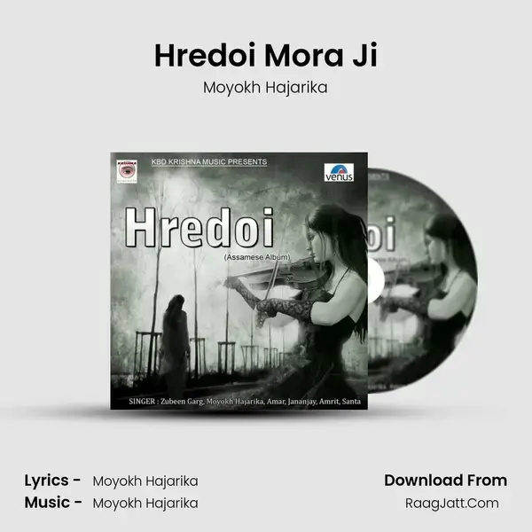 Hredoi Mora Ji Song mp3 | Moyokh Hajarika