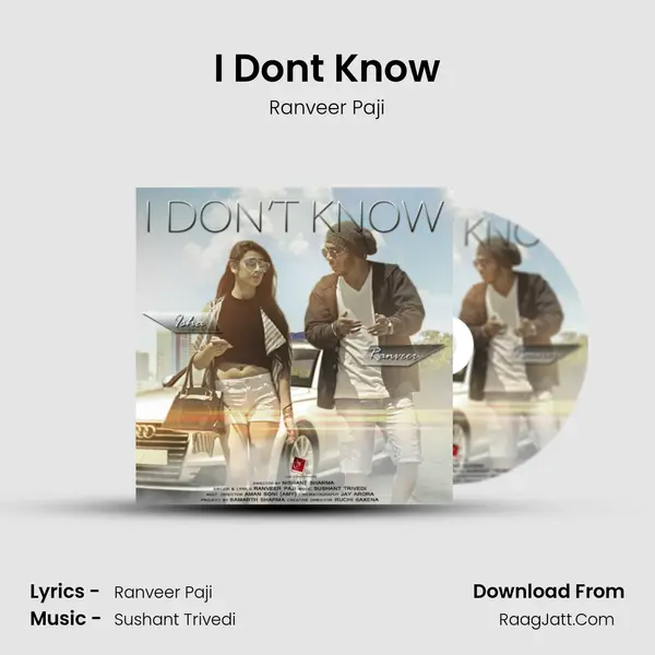 I Don't Know Song mp3 | Ranveer Paji