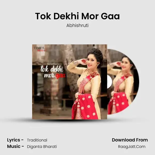 Tok Dekhi Mor Gaa - Abhishruti