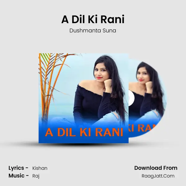 A Dil Ki Rani mp3 song