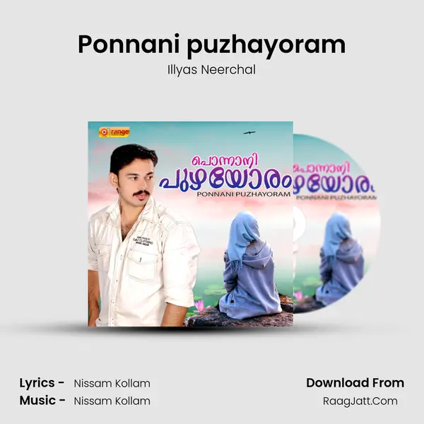 Ponnani puzhayoram Song mp3 | Illyas Neerchal