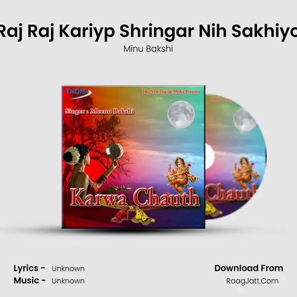 Raj Raj Kariyp Shringar Nih Sakhiyo mp3 song