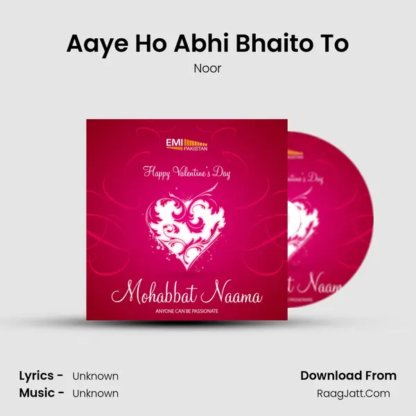 Aaye Ho Abhi Bhaito To Song mp3 | Noor