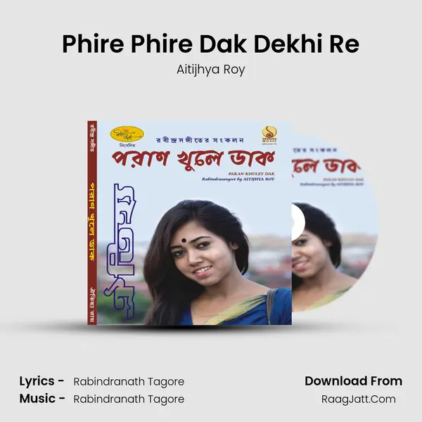 Phire Phire Dak Dekhi Re mp3 song