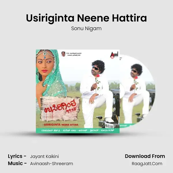 Usiriginta Neene Hattira Song mp3 | Sonu Nigam