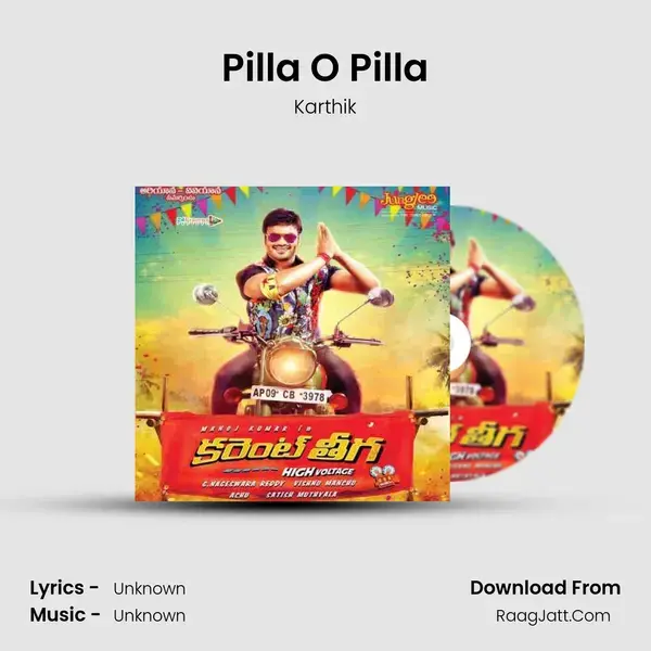 Pilla O Pilla Song mp3 | Karthik