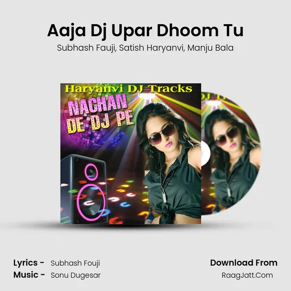 Aaja Dj Upar Dhoom Tu mp3 song