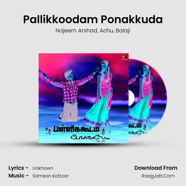 Pallikkoodam Ponakkuda mp3 song