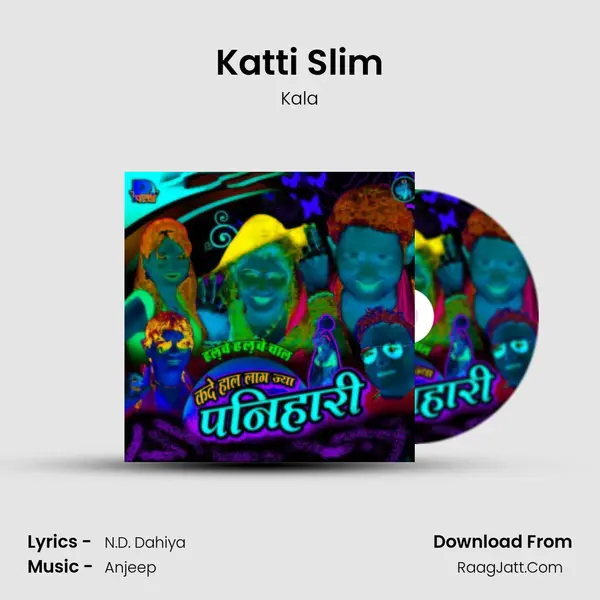 Katti Slim Song mp3 | Kala