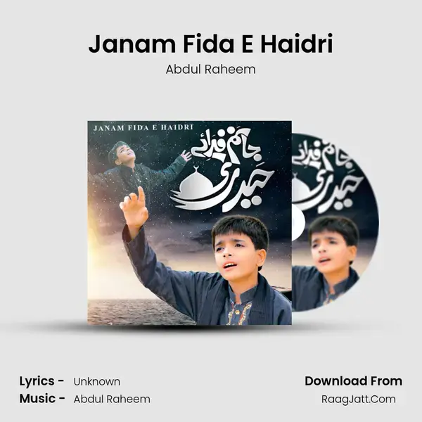 Janam Fida E Haidri - Abdul Raheem