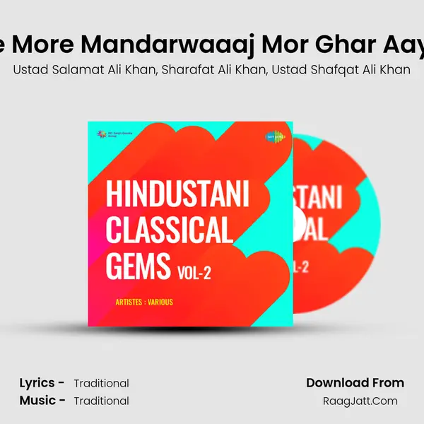 Aaye Pee More Mandarwaaaj Mor Ghar Aaye Balma Song mp3 | Ustad Salamat Ali Khan