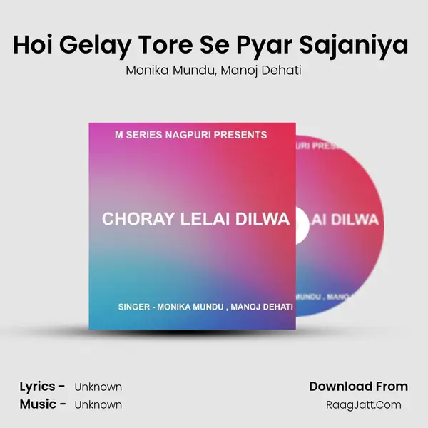 Hoi Gelay Tore Se Pyar Sajaniya ( Nagpuri Song ) mp3 song