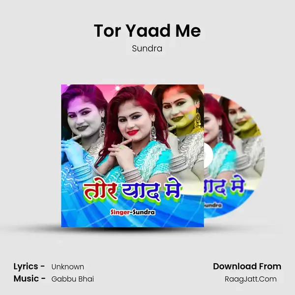 Tor Yaad Me Song mp3 | Sundra