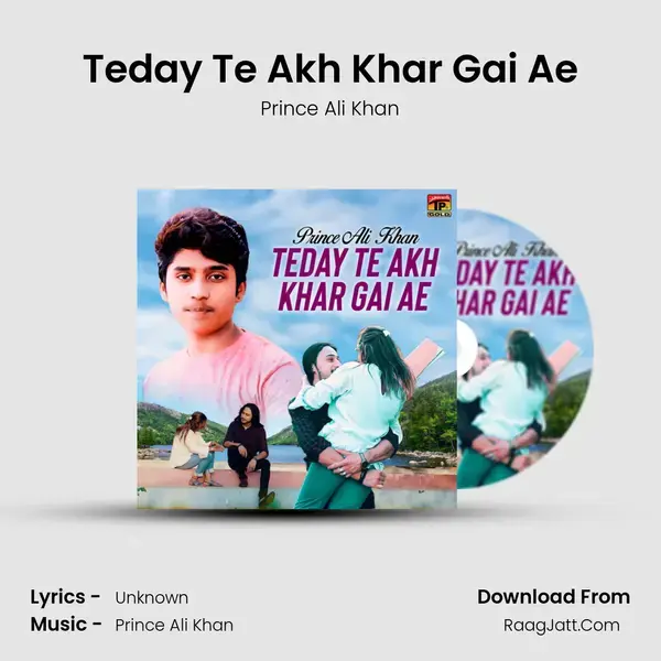 Teday Te Akh Khar Gai Ae mp3 song