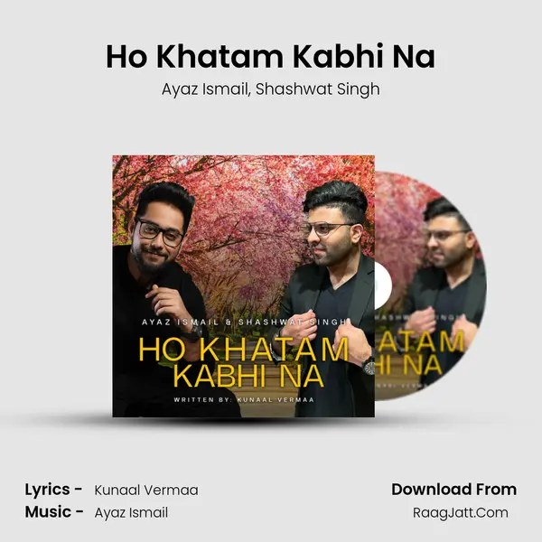 Ho Khatam Kabhi Na mp3 song