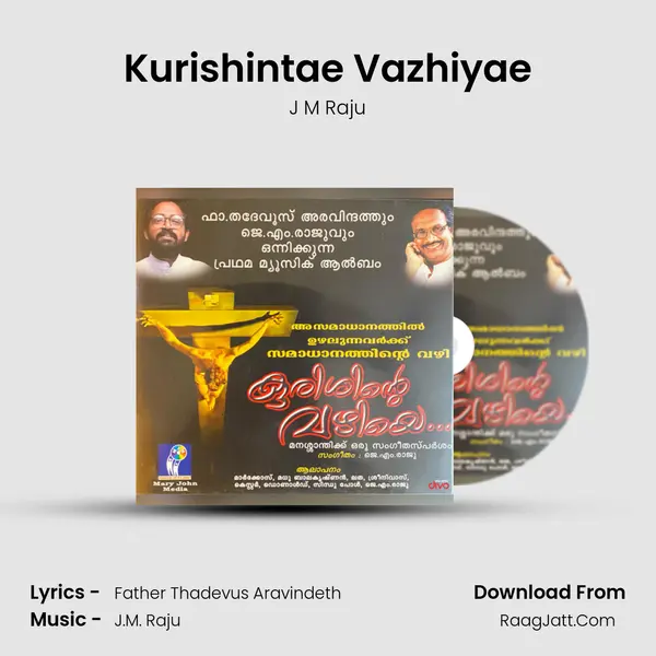 Kurishintae Vazhiyae Song mp3 | J M Raju