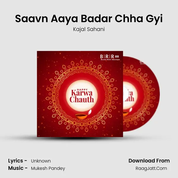 Saavn Aaya Badar Chha Gyi Song mp3 | Kajal Sahani