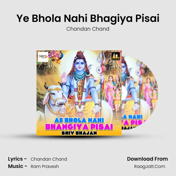 Ye Bhola Nahi Bhagiya Pisai Song mp3 | Chandan Chand