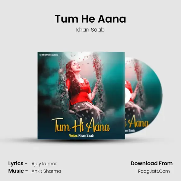 Tum He Aana mp3 song