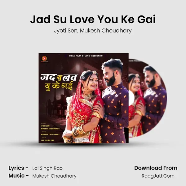 Jad Su Love You Ke Gai mp3 song