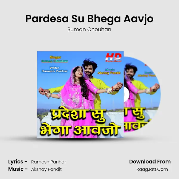 Pardesa Su Bhega Aavjo Song mp3 | Suman Chouhan