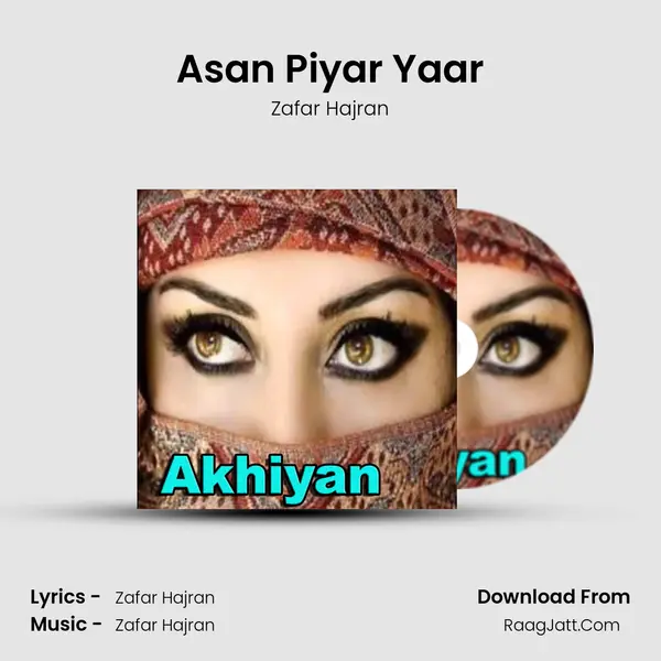 Asan Piyar Yaar Song mp3 | Zafar Hajran