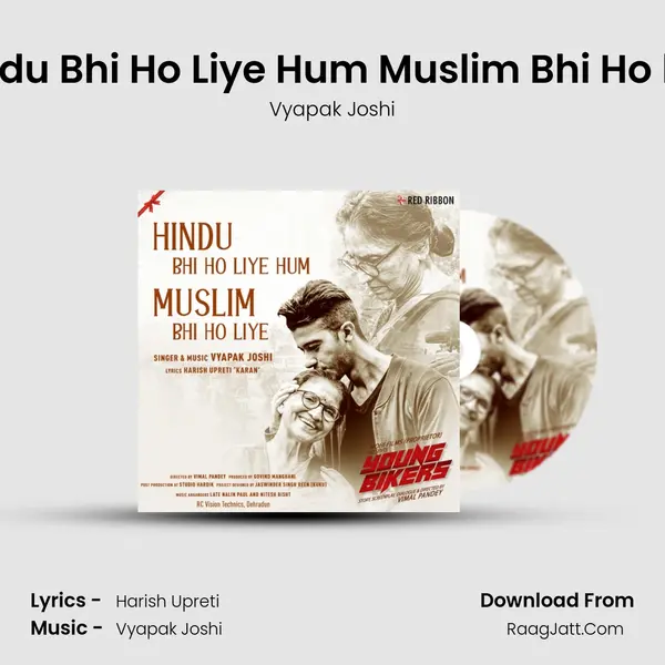 Hindu Bhi Ho Liye Hum Muslim Bhi Ho liye Song mp3 | Vyapak Joshi