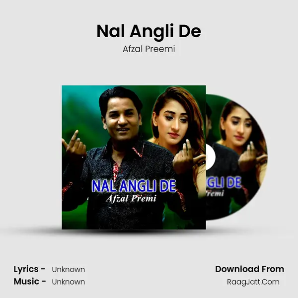 Nal Angli De Song mp3 | Afzal Preemi