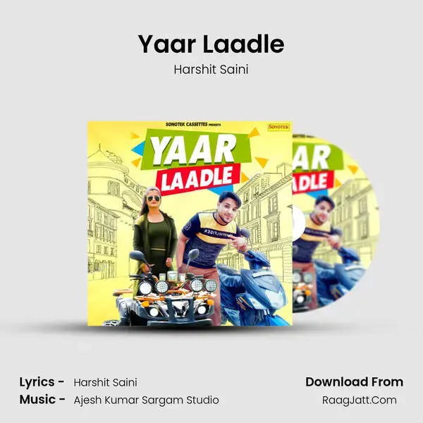 Yaar Laadle mp3 song